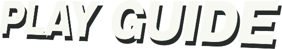 PLAY GUIDE